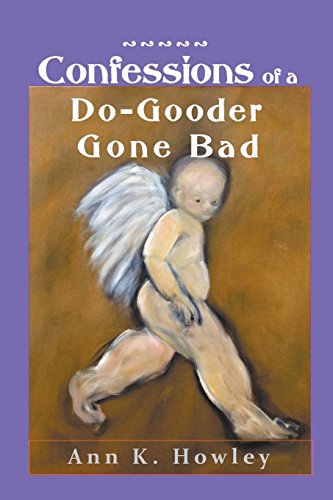 Beispielbild fr Confessions of a Do-Gooder Gone Bad zum Verkauf von GoldBooks