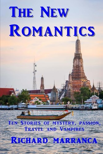 Stock image for The New Romantics: Ten Stories of Mystery, Passion, Travel and Vampires. for sale by Brentwood Books