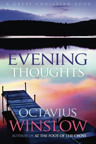 

Evening Thoughts: A Daily Devotional by Octavius Winslow