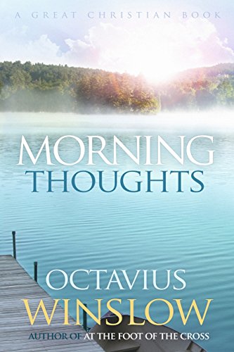 Beispielbild fr Morning Thoughts: A Daily Devotional by Octavius Winslow zum Verkauf von Revaluation Books