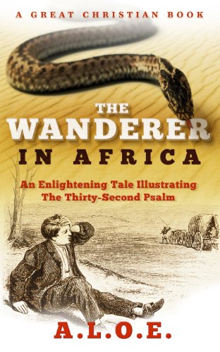 9781610101004: The Wanderer in Africa: A Tale Illustrating the Thirty-Second Psalm