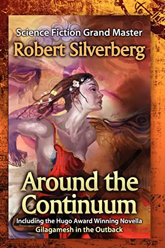 Around the Continuum: Science Fiction Grand Master: Robert Silverberg (9781610130943) by Silverberg, Robert