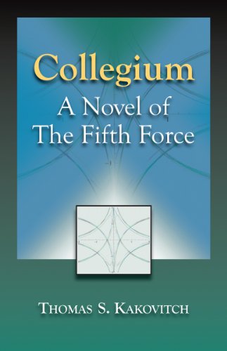Imagen de archivo de Collegium: A Novel of the Fifth Force a la venta por THE SAINT BOOKSTORE