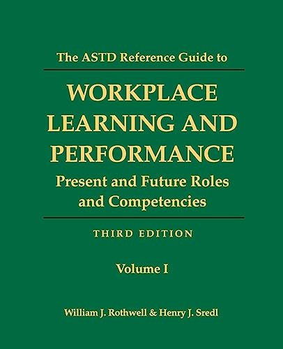 Beispielbild fr The ASTD Reference Guide to Workplace Learning and Performance: Volume 1: Present and Future Roles and Competencies zum Verkauf von California Books