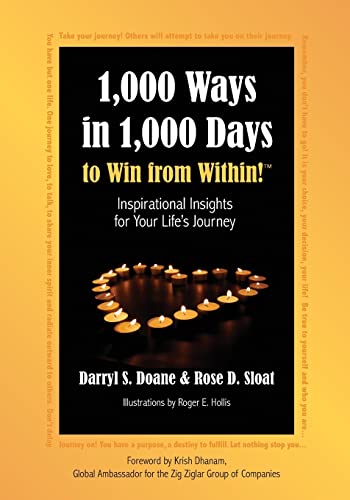 Imagen de archivo de 1,000 Ways in 1,000 Days to Win from Within!: Inspirational Insights for Your Life's Journey a la venta por Lucky's Textbooks