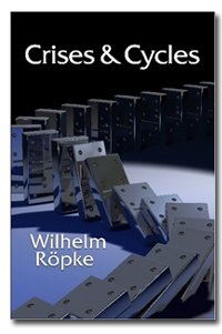 Crises and Cycles (9781610160513) by RÃ¶pke, Wilhelm