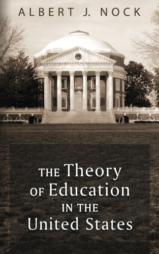 Beispielbild fr The Theory of Education in the United States zum Verkauf von Half Price Books Inc.