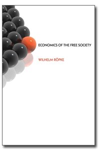 Economics of the Free Society (9781610161275) by Wilhelm Ropke