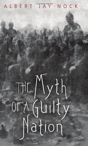 The Myth of a Guilty Nation (9781610162388) by Albert Jay Nock