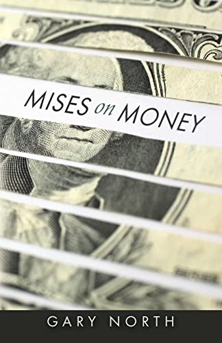 Mises on Money (9781610162487) by North, Gary