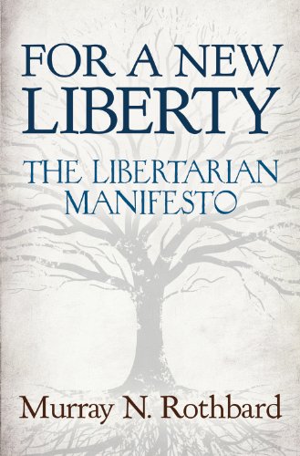 Imagen de archivo de For a New Liberty: The Libertarian Manifesto a la venta por HPB-Ruby