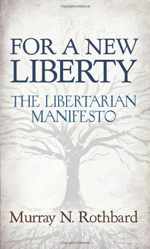 Stock image for For a New Liberty: The Libertarian Manifesto for sale by HPB-Ruby