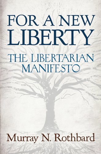 9781610162647: For a New Liberty: The Libertarian Manifesto