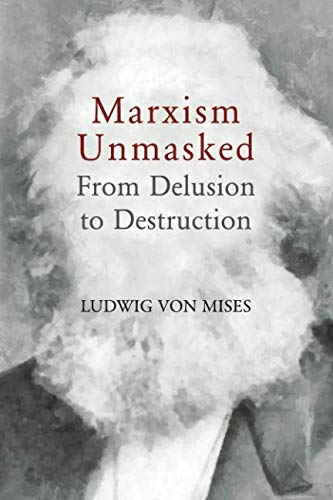Beispielbild fr Marxism Unmasked: From Delusion to Destruction zum Verkauf von WorldofBooks