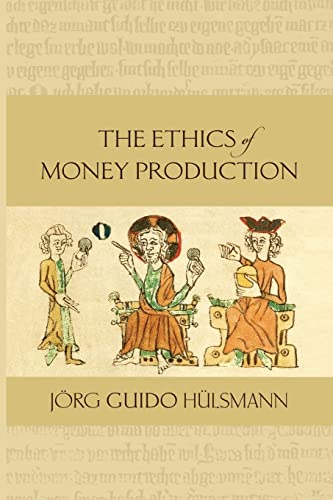 Stock image for The Ethics of Money Production for sale by Indiana Book Company