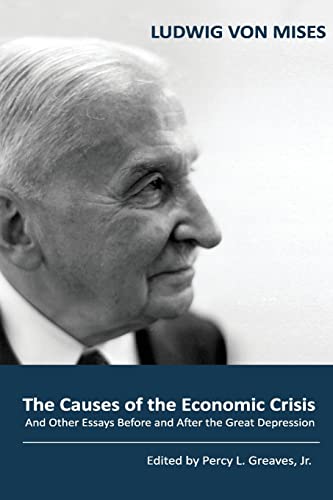 Stock image for The Causes of the Economic Crisis: And Other Essays Before and After the Great Depression (Paperback or Softback) for sale by BargainBookStores
