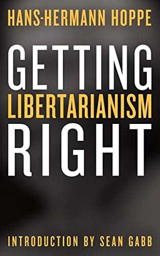 Beispielbild fr Getting Libertarianism Right zum Verkauf von WorldofBooks