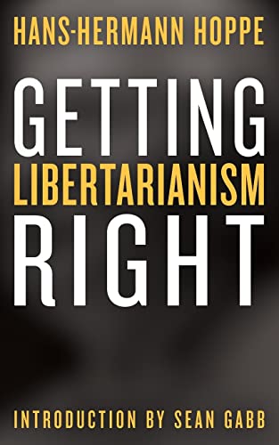 Stock image for Getting Libertarianism Right for sale by HPB Inc.