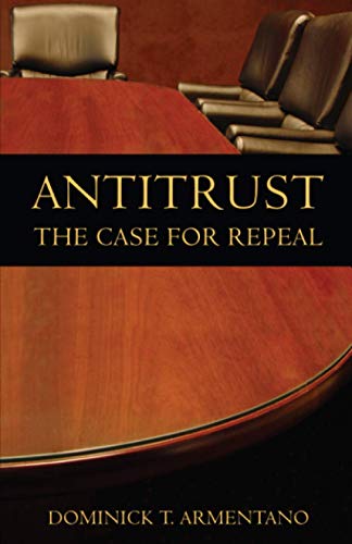 Stock image for Antitrust: The Case for Repeal for sale by Books Unplugged