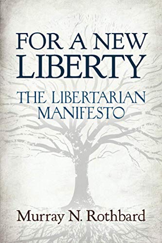 9781610167314: For a New Liberty: The Libertarian Manifesto