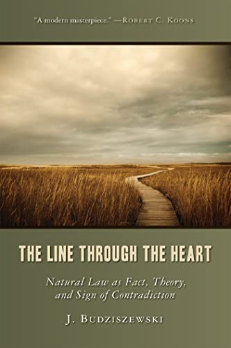 Beispielbild fr The Line Through the Heart: Natural Law as Fact, Theory, and Sign of Contradiction zum Verkauf von SecondSale