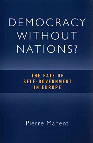 Imagen de archivo de Democracy Without Nations? : The Fate of Self-Government in Europe a la venta por Better World Books