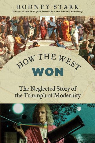 Stock image for How the West Won: The Neglected Story of the Triumph of Modernity for sale by Upward Bound Books