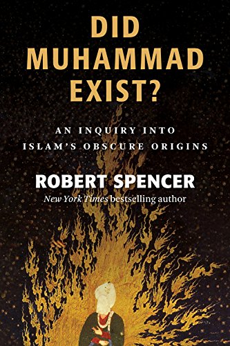 9781610171335: Did Muhammad Exist?: An Inquiry into Islam’s Obscure Origins
