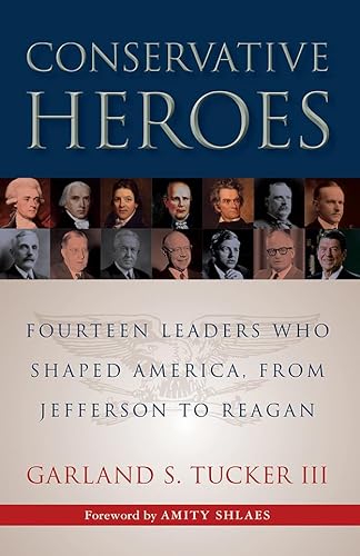 Stock image for Conservative Heroes: Fourteen Leaders Who Shaped America, from Jefferson to Reagan for sale by Your Online Bookstore