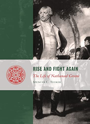 Stock image for Rise and Fight Again: The Life of Nathanael Greene (Lives of the Founders) for sale by HPB-Ruby