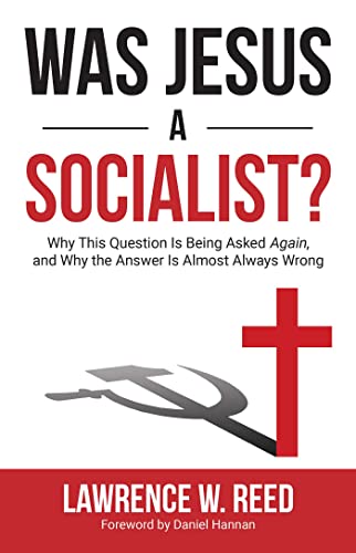 Beispielbild fr Was Jesus a Socialist?: Why This Question Is Being Asked Again, and Why the Answer Is Almost Always Wrong zum Verkauf von HPB-Emerald