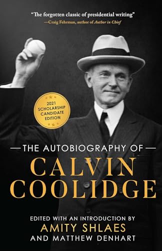 Imagen de archivo de The Autobiography of Calvin Coolidge: Authorized, Expanded, and Annotated Edition a la venta por HPB-Emerald