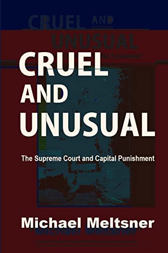 Stock image for Cruel and Unusual: The Supreme Court and Capital Punishment for sale by Ergodebooks