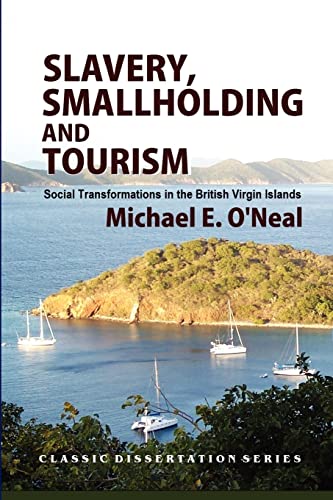 Beispielbild fr Slavery, Smallholding and Tourism: Social Transformations in the British Virgin Islands zum Verkauf von SecondSale