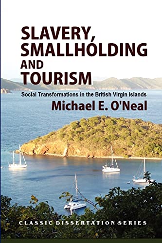 9781610271189: Slavery, Smallholding and Tourism: Social Transformations in the British Virgin Islands