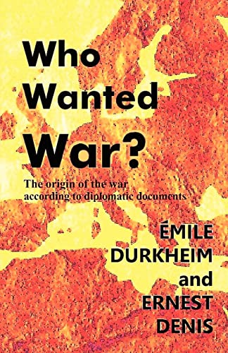 Imagen de archivo de Who Wanted War?: The Origin of the War According to Diplomatic Documents a la venta por Lucky's Textbooks