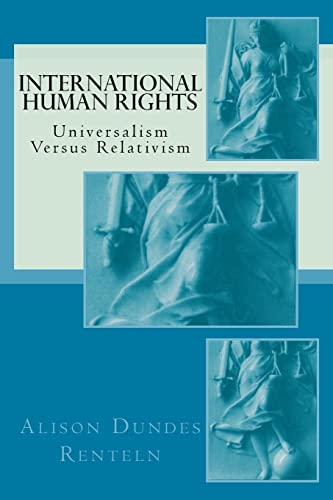 Beispielbild fr International Human Rights: Universalism Versus Relativism (Classics of the Social Sciences) zum Verkauf von SecondSale