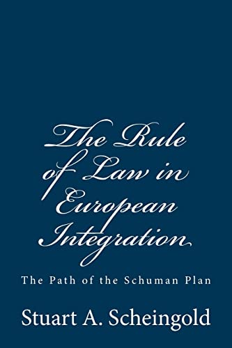 Beispielbild fr The Rule of Law in European Integration: The Path of the Schuman Plan zum Verkauf von THE SAINT BOOKSTORE