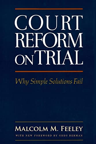 9781610272025: Court Reform on Trial: Why Simple Solutions Fail (Classics of Law & Society)