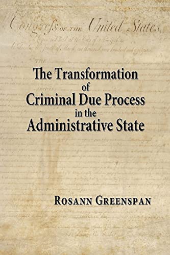 Stock image for The Transformation of Criminal Due Process in the Administrative State: The Targeted Urban Crime Narcotics Task Force for sale by THE SAINT BOOKSTORE