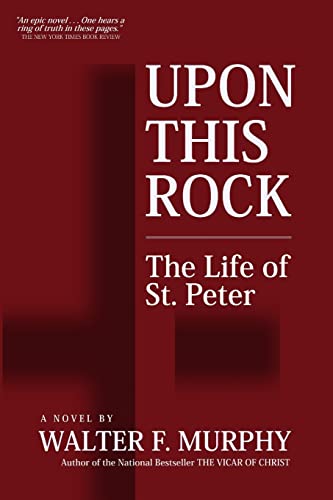 Imagen de archivo de Upon This Rock: The Life of St. Peter a la venta por More Than Words