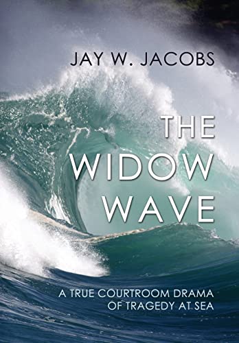 Stock image for The Widow Wave: A True Courtroom Drama of Tragedy at Sea for sale by St Vincent de Paul of Lane County