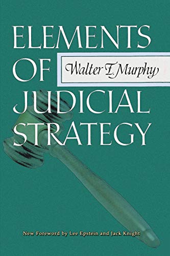 Beispielbild fr Elements of Judicial Strategy zum Verkauf von Better World Books