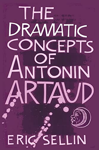 9781610273718: The Dramatic Concepts of Antonin Artaud