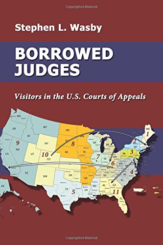 Beispielbild fr Borrowed Judges: Visitors in the U.S. Courts of Appeals zum Verkauf von Powell's Bookstores Chicago, ABAA
