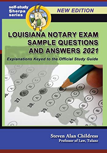 Beispielbild fr Louisiana Notary Exam Sample Questions and Answers 2021: Explanations Keyed to the Official Study Guide (Self-Study Sherpa) zum Verkauf von Big River Books
