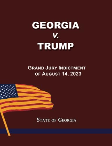 Beispielbild fr Georgia v. Trump: Grand Jury Indictment of August 14, 2023 zum Verkauf von GF Books, Inc.