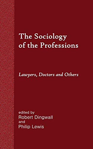 9781610277914: The Sociology of the Professions: Lawyers, Doctors and Others