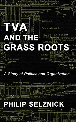 Stock image for TVA and the Grass Roots: A Study of Politics and Organization for sale by Reuseabook