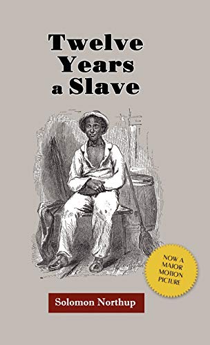 Twelve Years a Slave (Journeys and Memoirs) (9781610279055) by Northup, Solomon